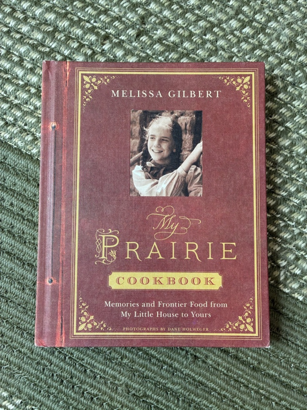 Melissa Gilbert My Prairie Cookbook